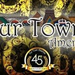 Our Town America Franchise 45 Years